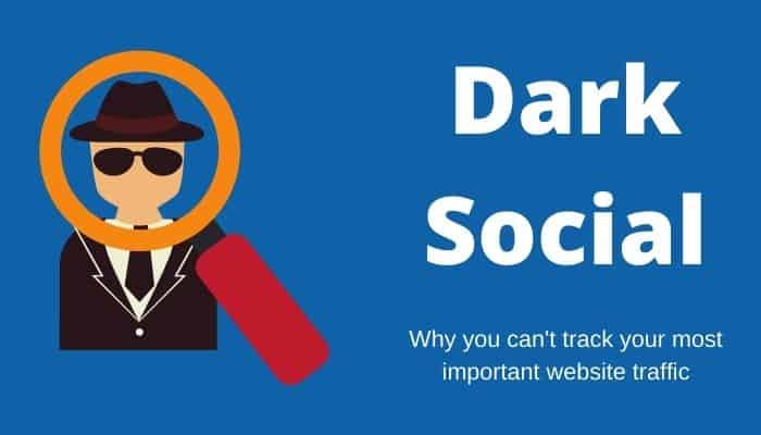 dark Social traffic and the Future of Digital Marketing