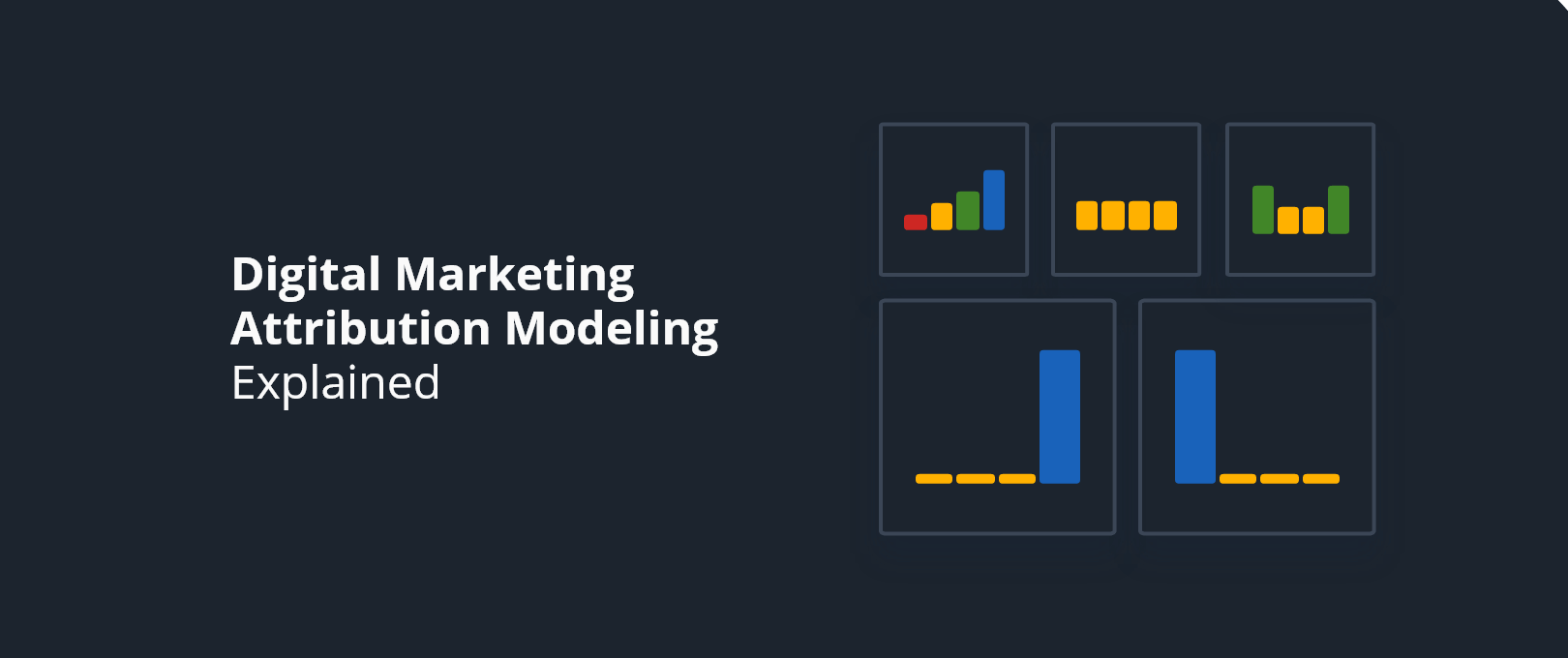 Understanding Attribution Modeling for Digital Marketing - Creatives